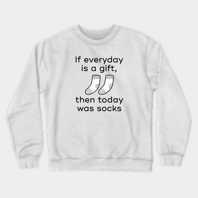 Today Was Socks Crewneck Sweatshirt by LuckyFoxDesigns